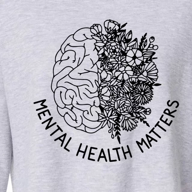 Mental Health Matters Hu Brain Flowers Health Awareness Gift Cropped Pullover Crew