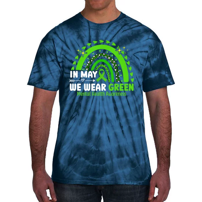 Mental Health Matters We Wear Green Mental Health Awareness Tie-Dye T-Shirt