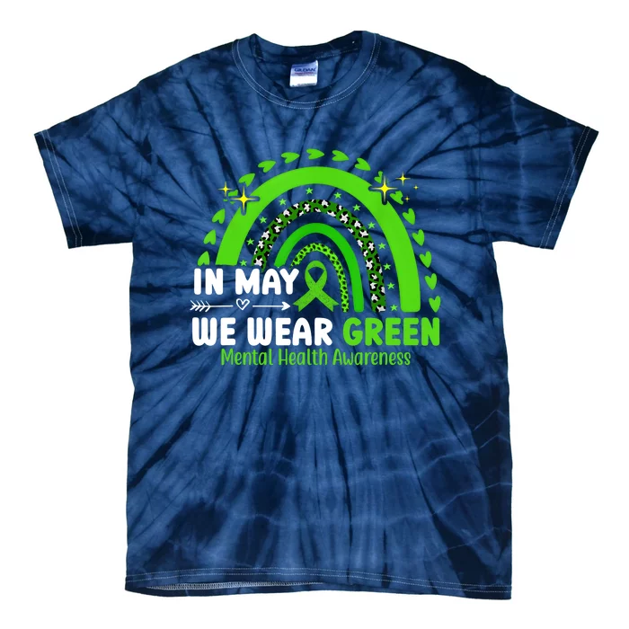 Mental Health Matters We Wear Green Mental Health Awareness Tie-Dye T-Shirt