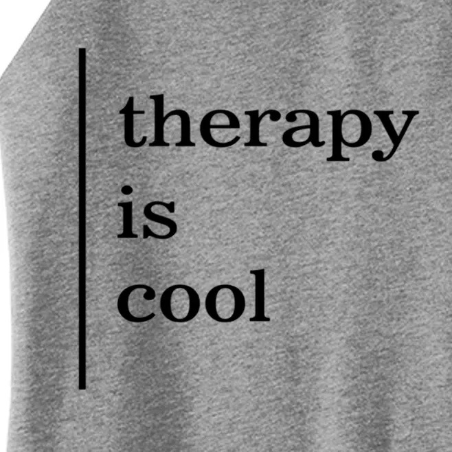 Mental Health Matters Therapy Is Cool Awareness Positive Gift Women’s Perfect Tri Rocker Tank