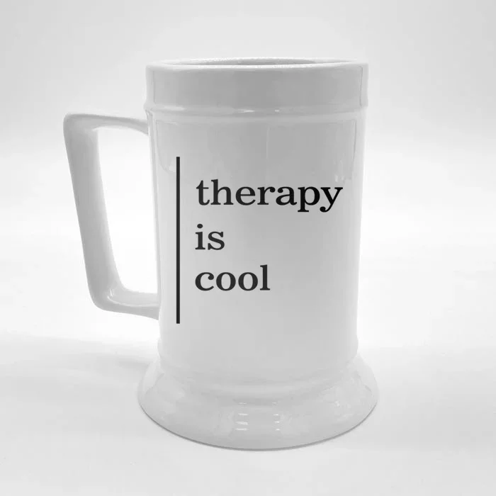 Mental Health Matters Therapy Is Cool Awareness Positive Gift Front & Back Beer Stein