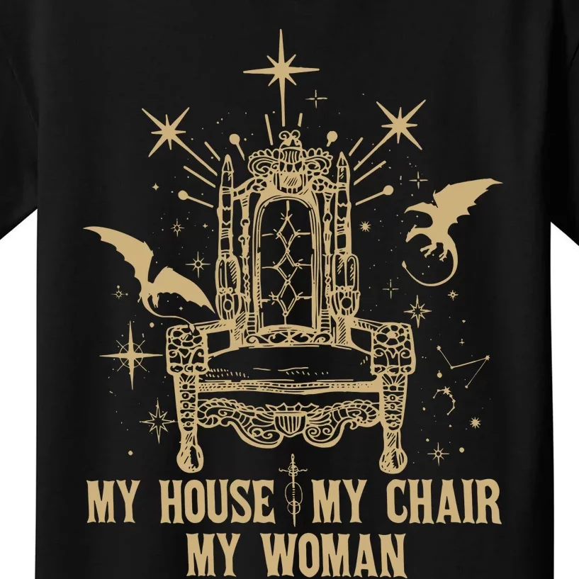 My House My Chair My Woman Kids T-Shirt