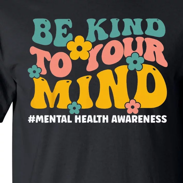 Mental Health Matters End The Stigma Mental Health Awareness Tall T-Shirt