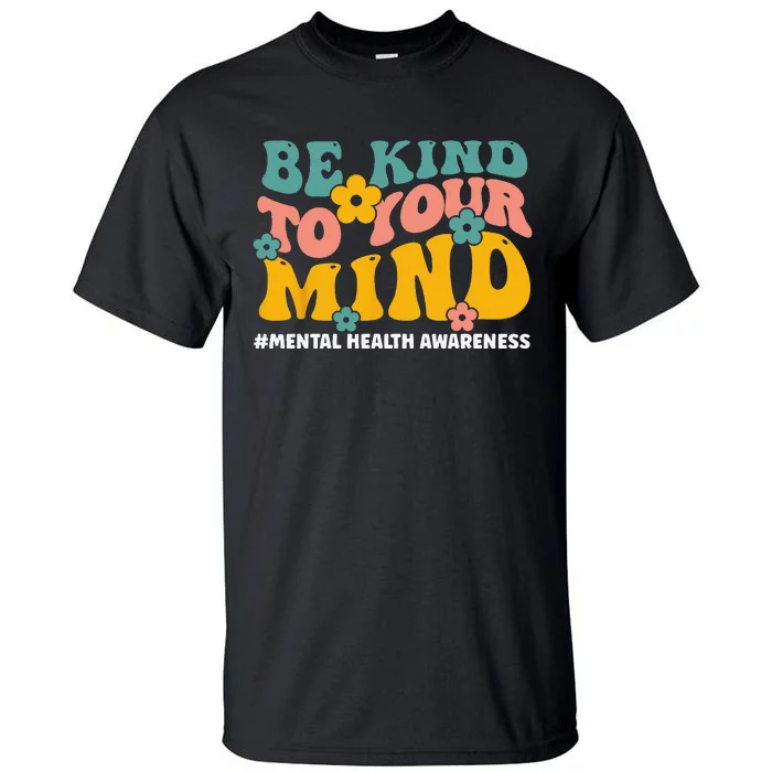 Mental Health Matters End The Stigma Mental Health Awareness Tall T-Shirt