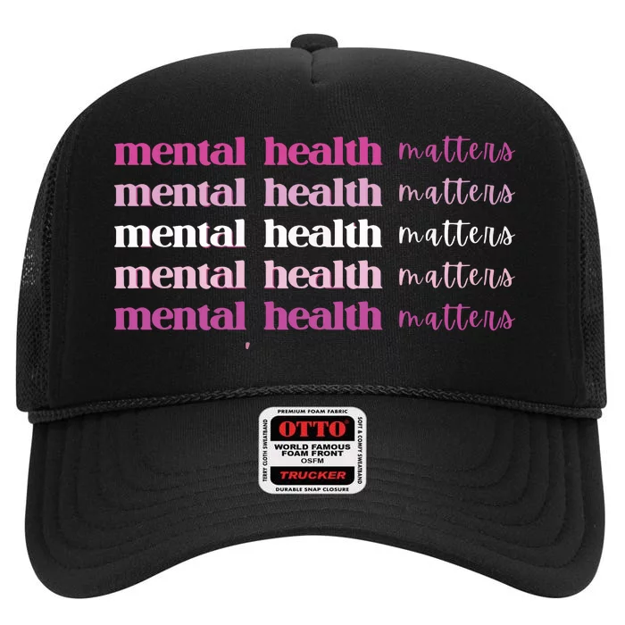 Mental Health Matter High Crown Mesh Trucker Hat