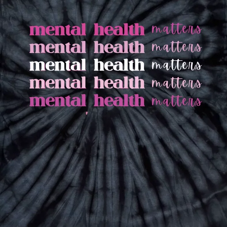 Mental Health Matter Tie-Dye T-Shirt