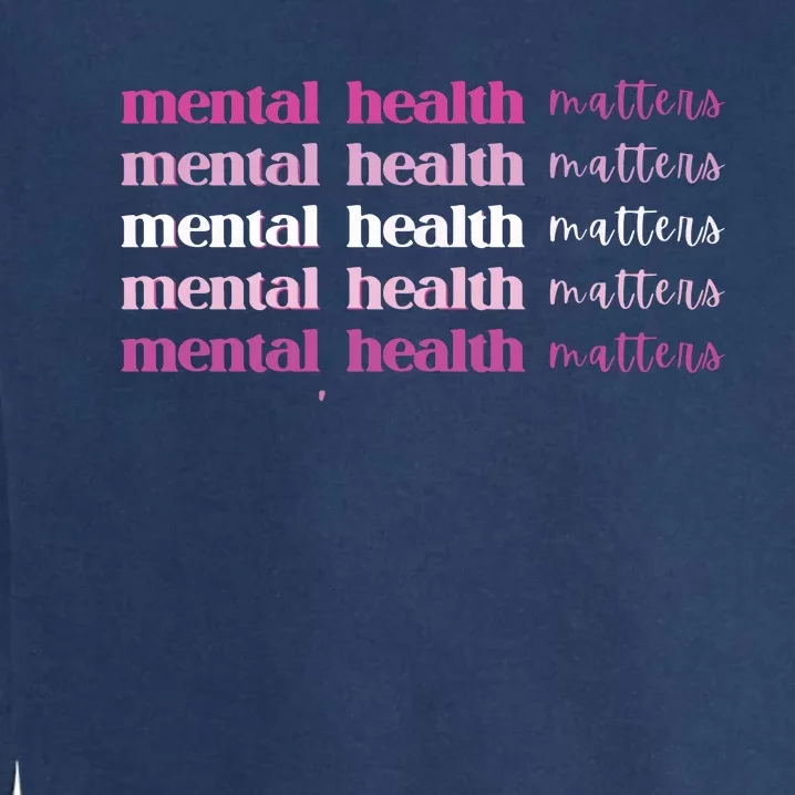 Mental Health Matter Garment-Dyed Sweatshirt