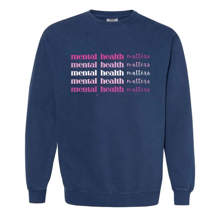 Mental Health Matter Garment-Dyed Sweatshirt