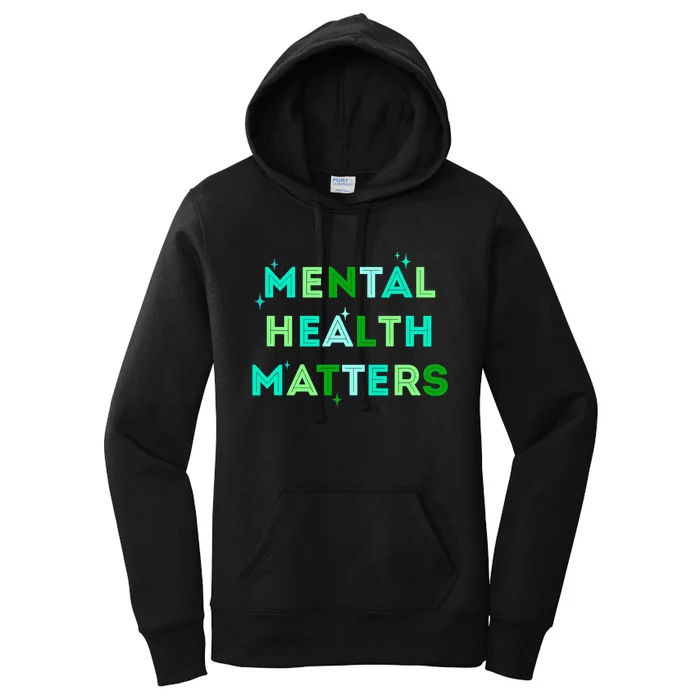 Mental Health Matters For Mental Health Awareness Month Women's Pullover Hoodie