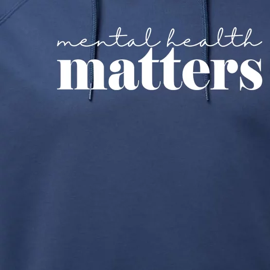 Mental Health Matters Awareness Performance Fleece Hoodie