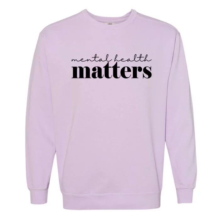 Mental Health Matters Awareness Garment-Dyed Sweatshirt