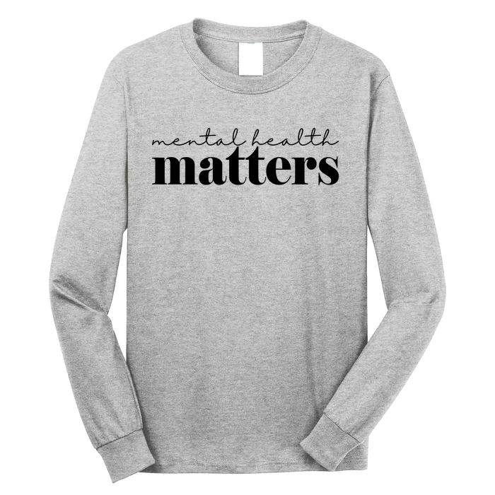 Mental Health Matters Awareness Long Sleeve Shirt