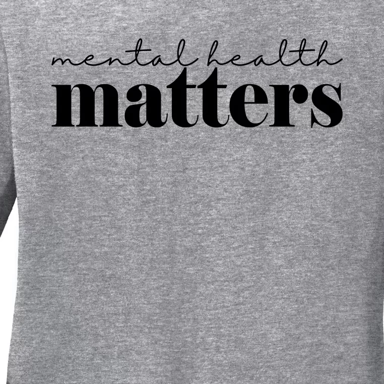 Mental Health Matters Awareness Ladies Long Sleeve Shirt