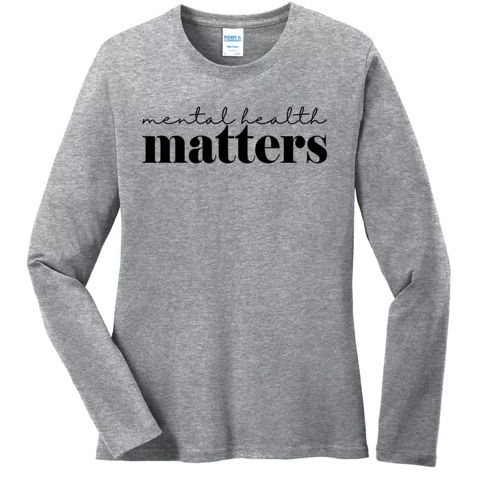 Mental Health Matters Awareness Ladies Long Sleeve Shirt