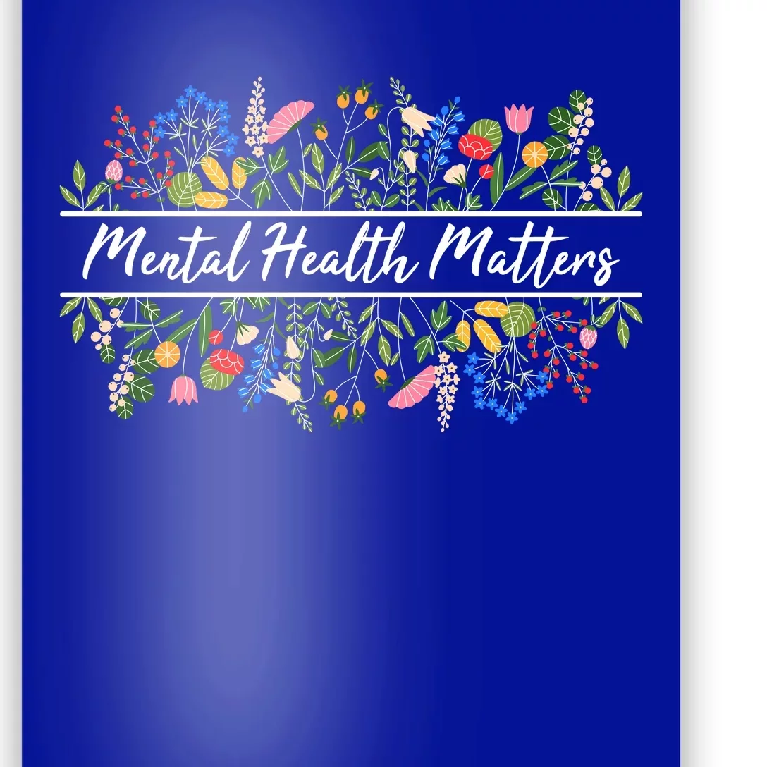 Mental Health Matters Floral Wildflowers Poster