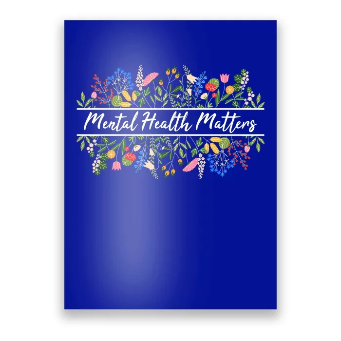 Mental Health Matters Floral Wildflowers Poster