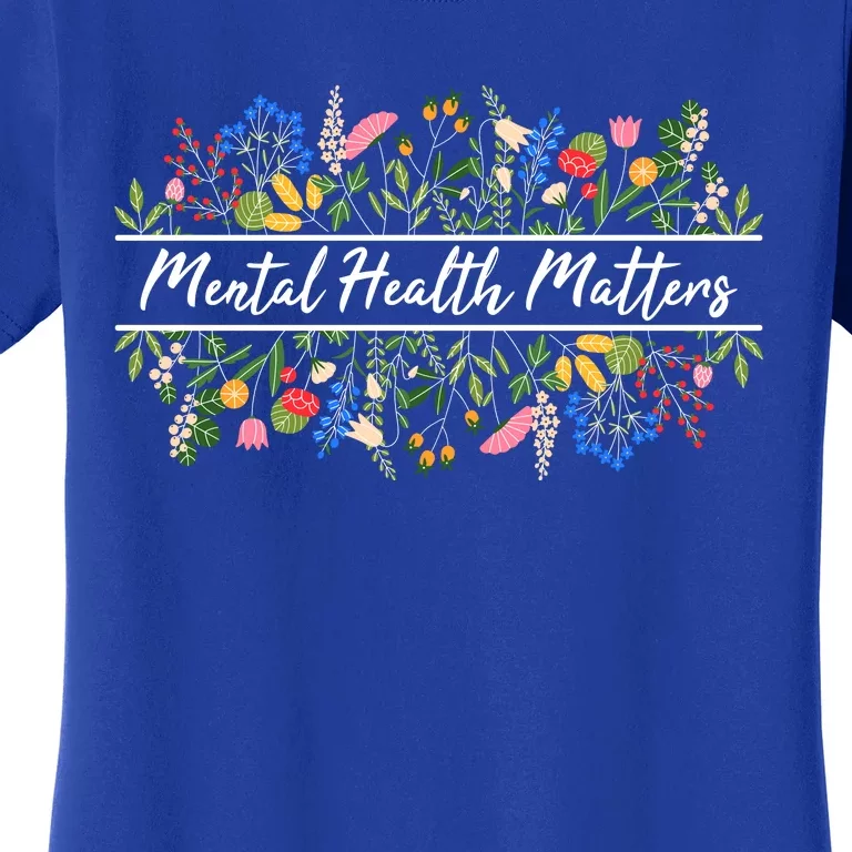 Mental Health Matters Floral Wildflowers Women's T-Shirt