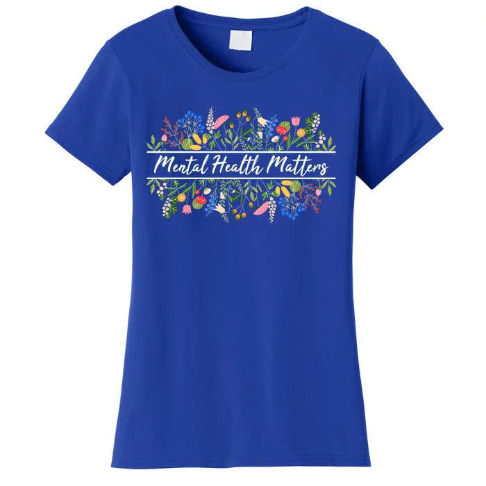 Mental Health Matters Floral Wildflowers Women's T-Shirt