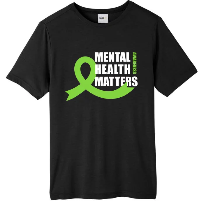 Mental Health Matters Quotes Health Awareness End The Stigma ChromaSoft Performance T-Shirt