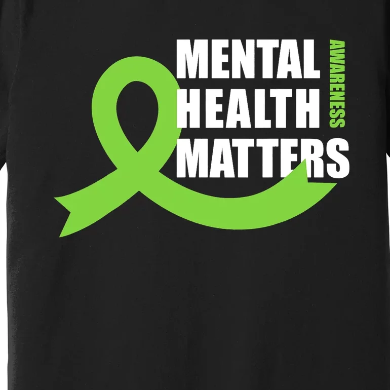 Mental Health Matters Quotes Health Awareness End The Stigma Premium T-Shirt