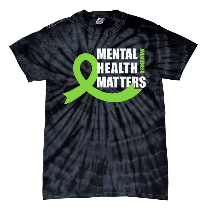 Mental Health Matters Quotes Health Awareness End The Stigma Tie-Dye T-Shirt