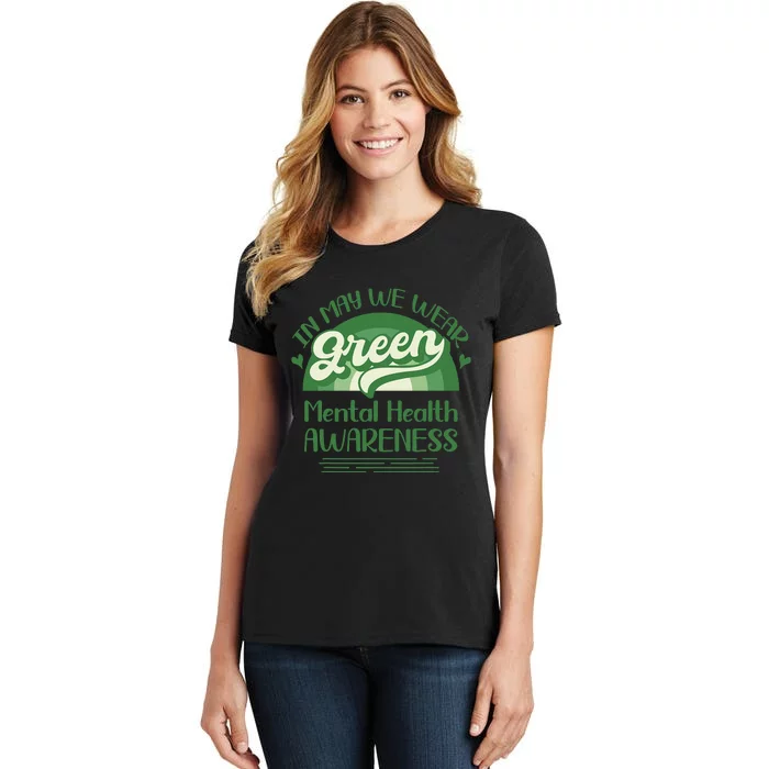 Mental Health Matters We Wear Green Mental Health Awareness Women's T-Shirt