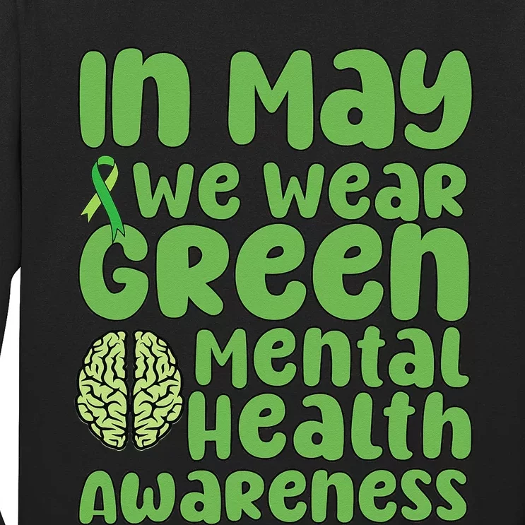 Mental Health Matters We Wear Green Mental Health Awareness Long Sleeve Shirt