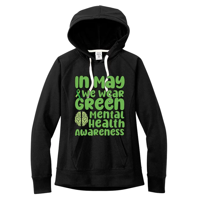 Mental Health Matters We Wear Green Mental Health Awareness Women's Fleece Hoodie