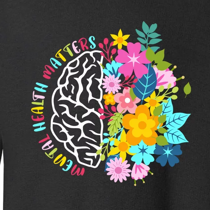 Mental Health Matters Plant Lovers Gardening Toddler Sweatshirt