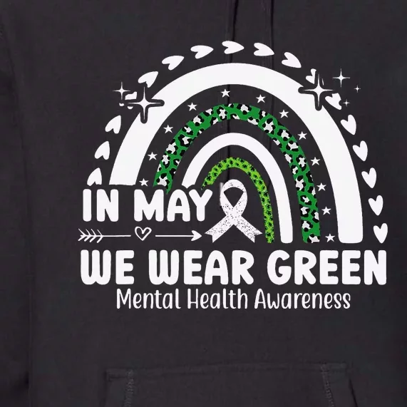 Mental Health Matters We Wear Green Mental Health Awareness Premium Hoodie