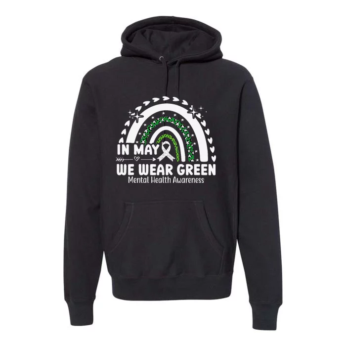 Mental Health Matters We Wear Green Mental Health Awareness Premium Hoodie