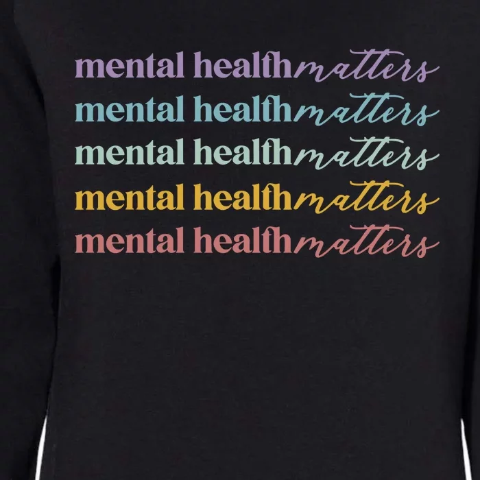 Mental Health Matters Womens California Wash Sweatshirt