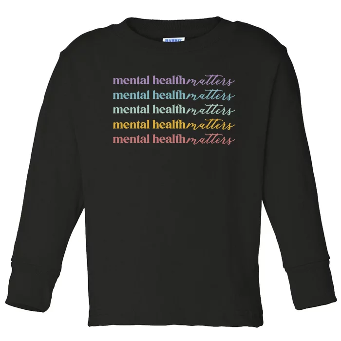 Mental Health Matters Toddler Long Sleeve Shirt