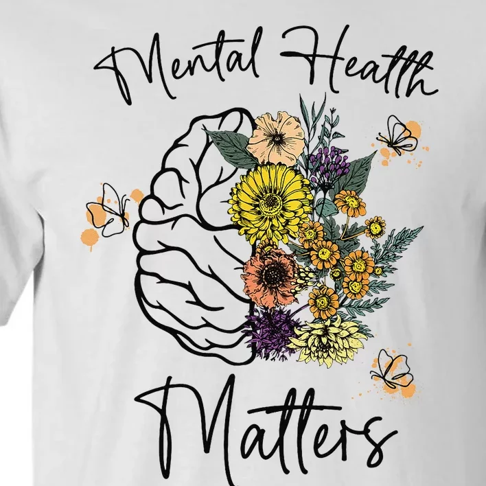 Mental Health Matters Flower Brain Mental Health Awareness Tall T-Shirt