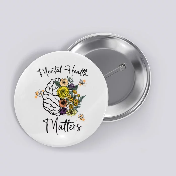 Mental Health Matters Flower Brain Mental Health Awareness Button