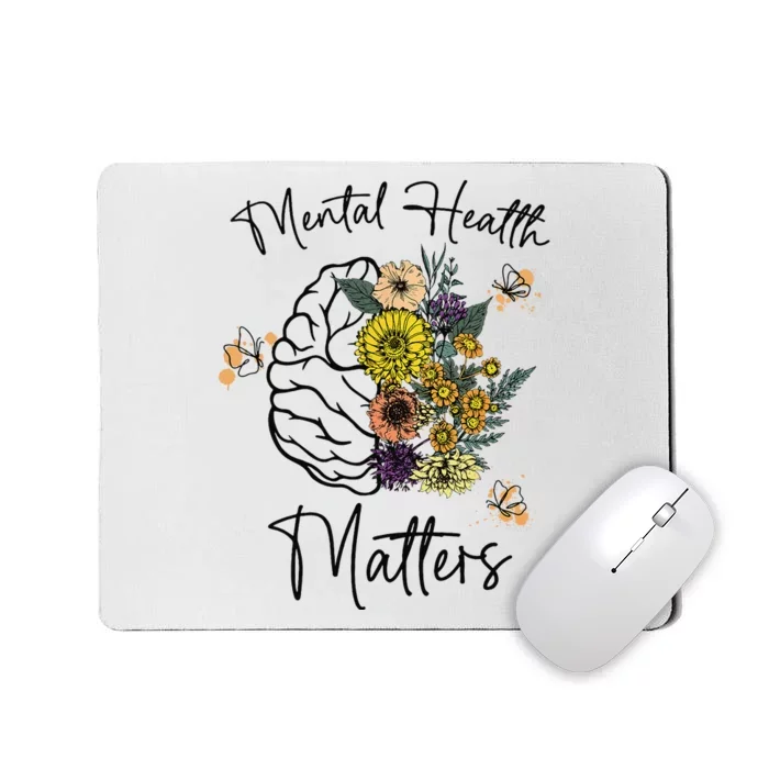 Mental Health Matters Flower Brain Mental Health Awareness Mousepad