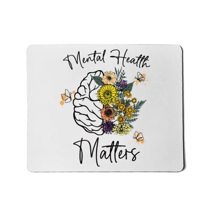 Mental Health Matters Flower Brain Mental Health Awareness Mousepad