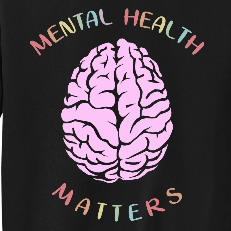 Mental Health Matters Brain Sweatshirt