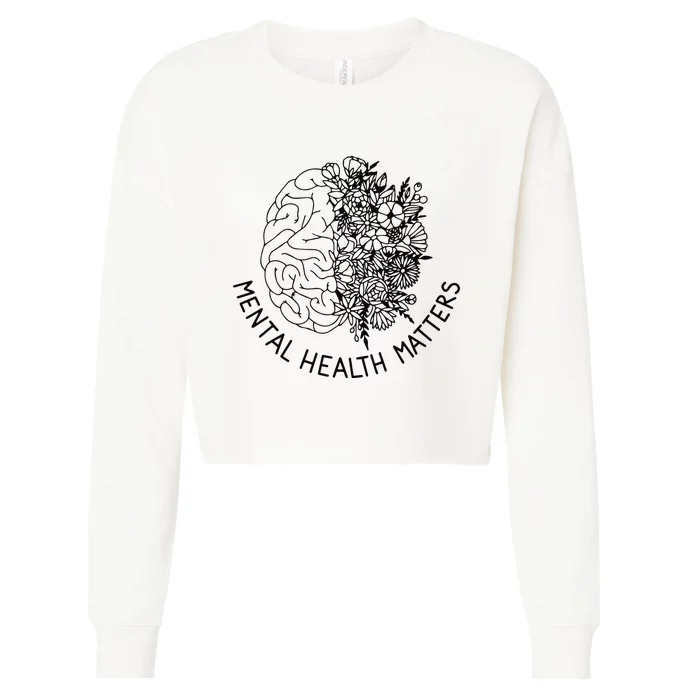 Mental Health Matters Human Brain Flowers Health Awareness Cropped Pullover Crew