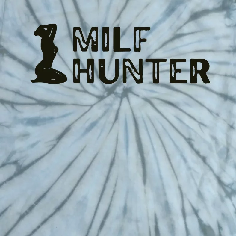 Milf Hunter Tie-Dye T-Shirt