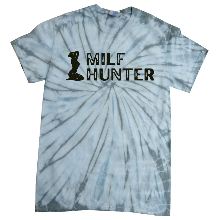 Milf Hunter Tie-Dye T-Shirt