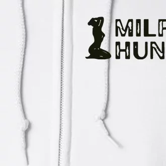 Milf Hunter Full Zip Hoodie