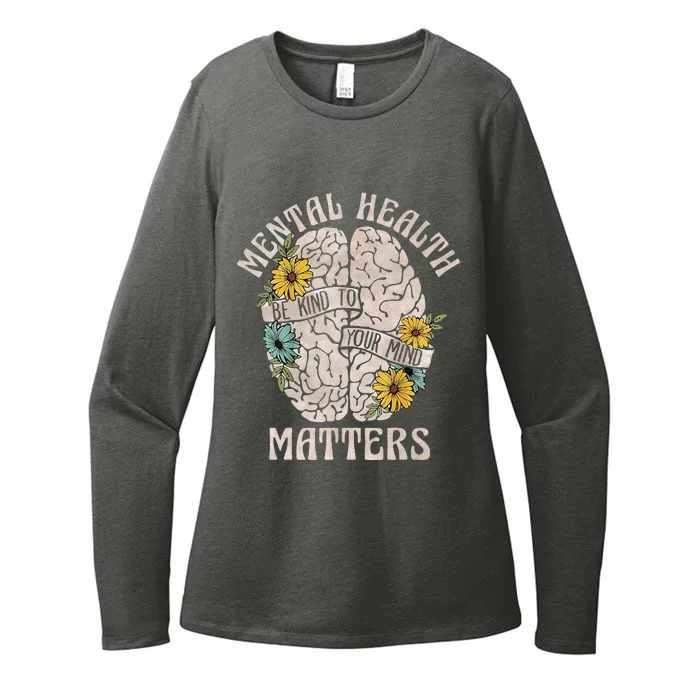 Mental Health Matters Be Kind To Your Mind Mental Awareness Womens CVC Long Sleeve Shirt