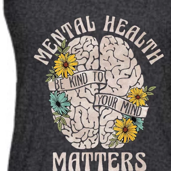 Mental Health Matters Be Kind To Your Mind Mental Awareness Ladies Essential Flowy Tank