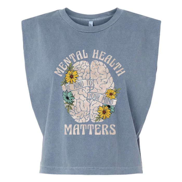 Mental Health Matters Be Kind To Your Mind Mental Awareness Garment-Dyed Women's Muscle Tee