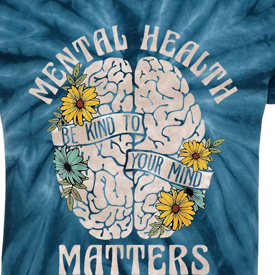 Mental Health Matters Be Kind To Your Mind Mental Awareness Kids Tie-Dye T-Shirt