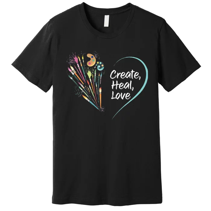 Mental Health Matters Create Heal Love Funny Art Therapy Mom Premium T-Shirt