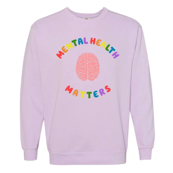 Mental Health Matters Rainbow Brain Awareness Garment-Dyed Sweatshirt