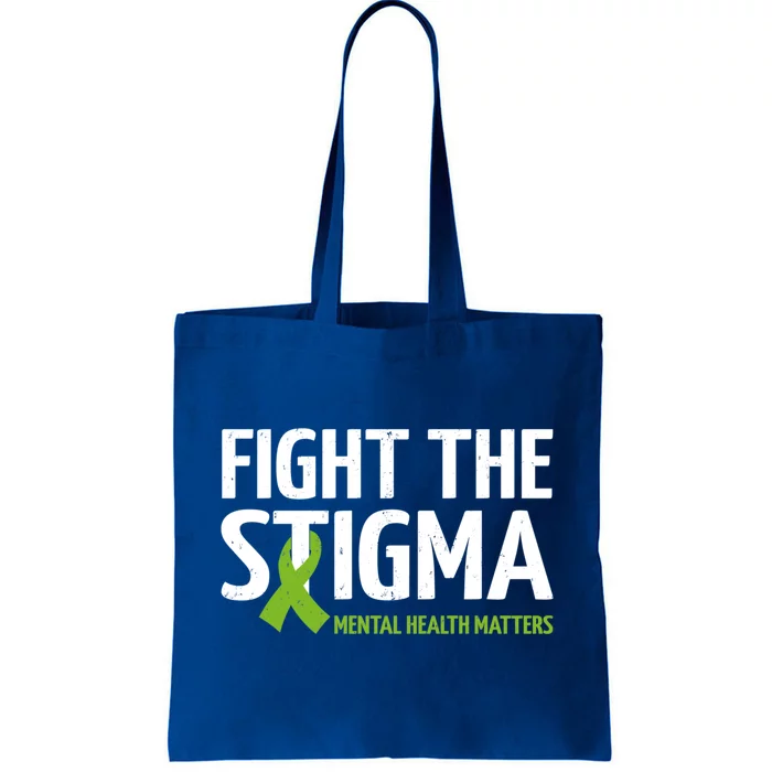 Mental Health Matters Fight The Stigma Tal Health Meaningful Gift Tote Bag