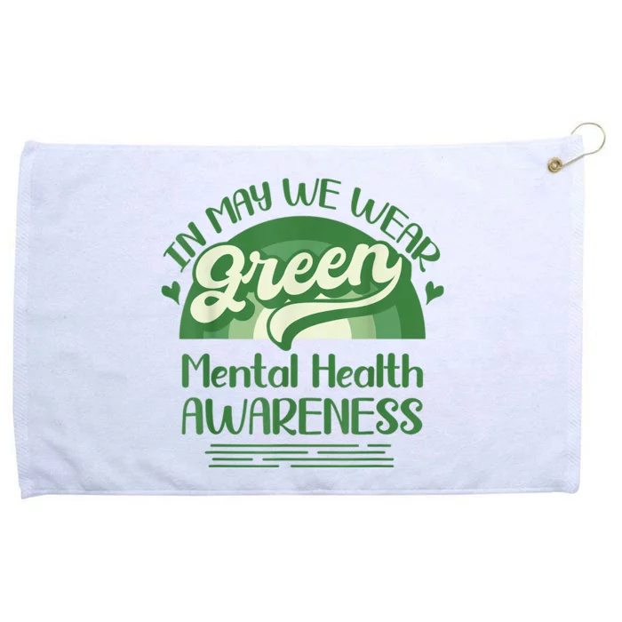 Mental Health Matters We Wear Green Mental Health Awareness Grommeted Golf Towel